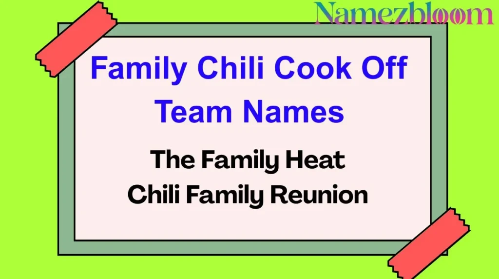 Family Chili Cook Off Team Names