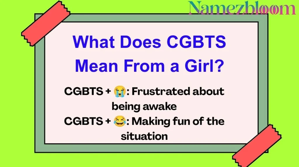 What Does CGBTS Mean From a Girl?