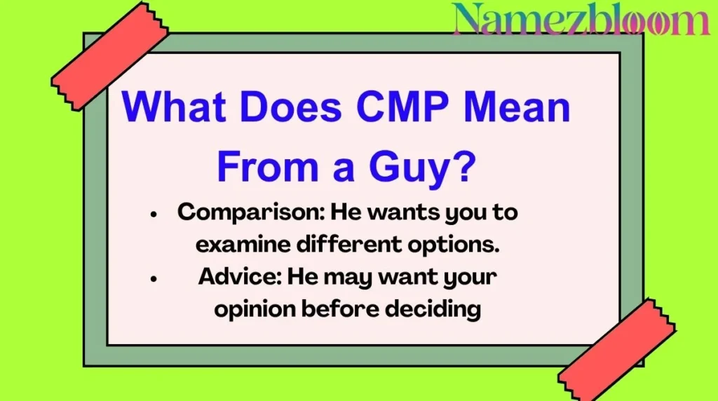 What Does CMP Mean From a Guy?