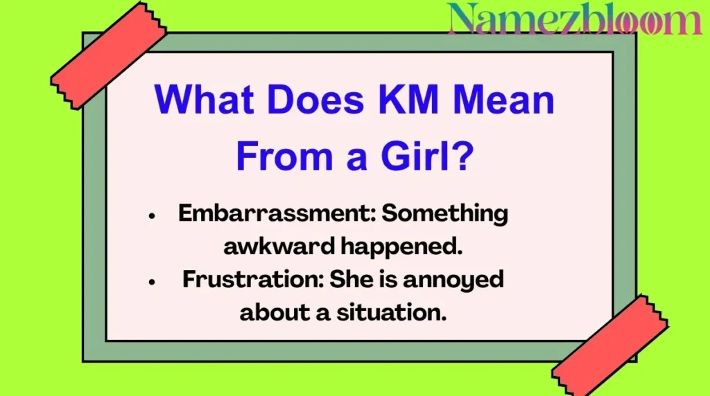 What Does KM Mean From a Girl?