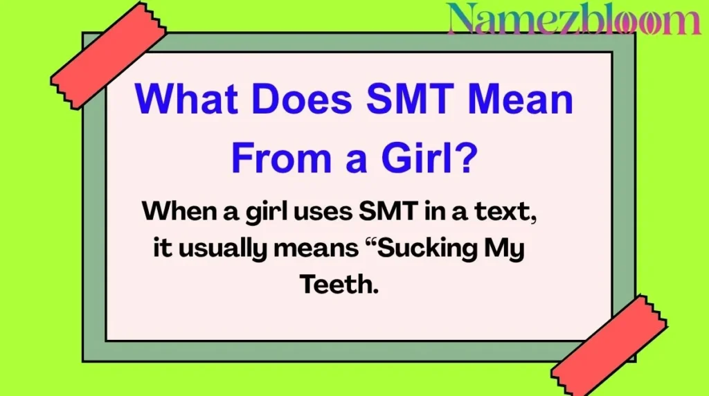 What Does SMT Mean From a Girl?