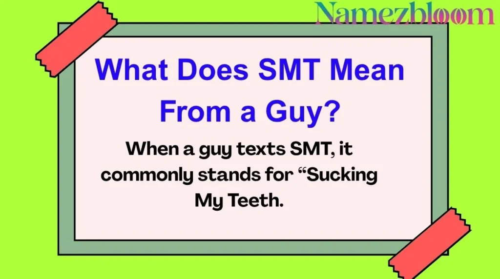 What Does SMT Mean From a Guy?