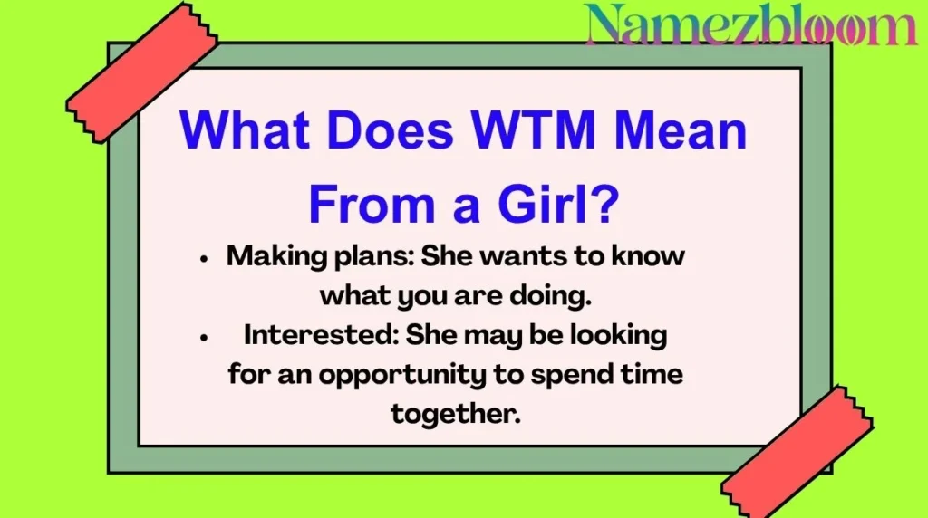 What Does WTM Mean From a Girl?