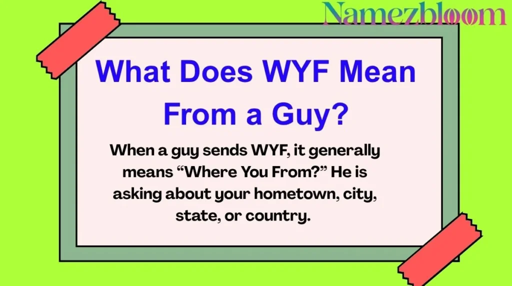 What Does WYF Mean From a Guy?
