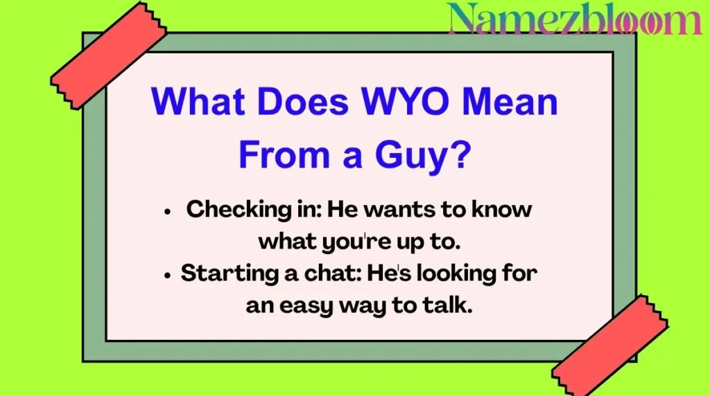 What Does WYO Mean From a Guy?
