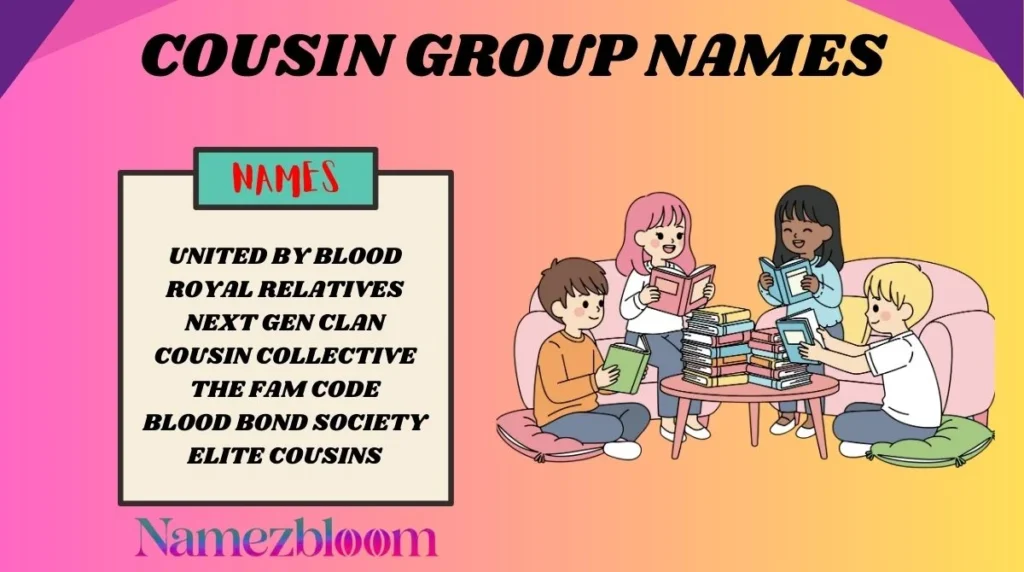 Cousin Group Names