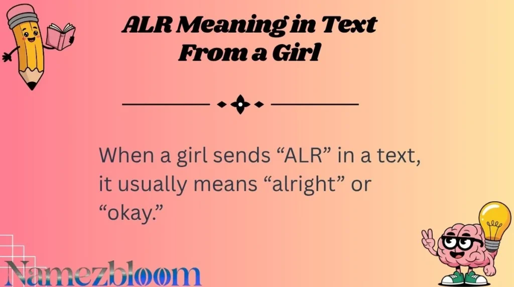 ALR Meaning in Text From a Girl