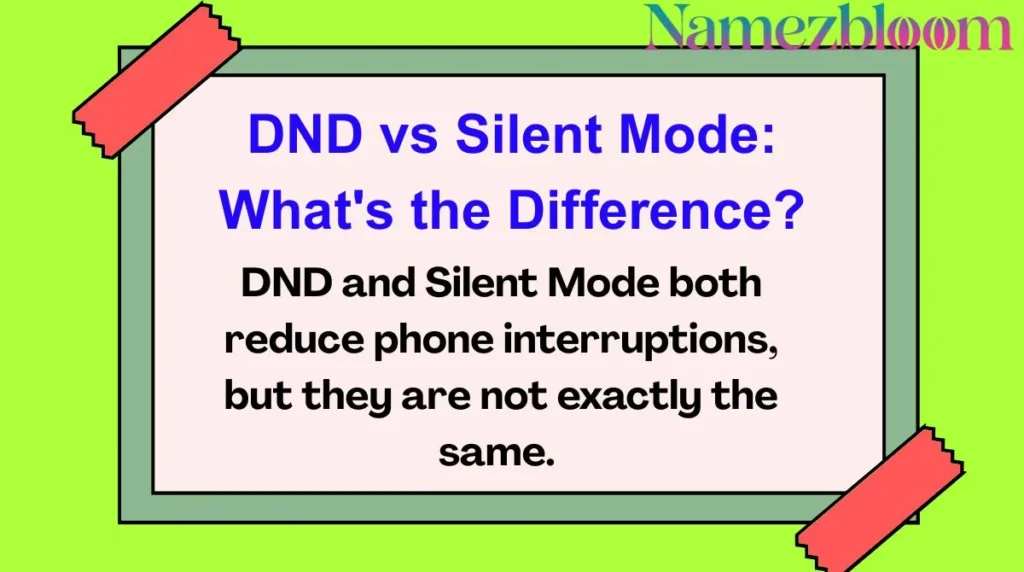 DND vs Silent Mode: What's the Difference?