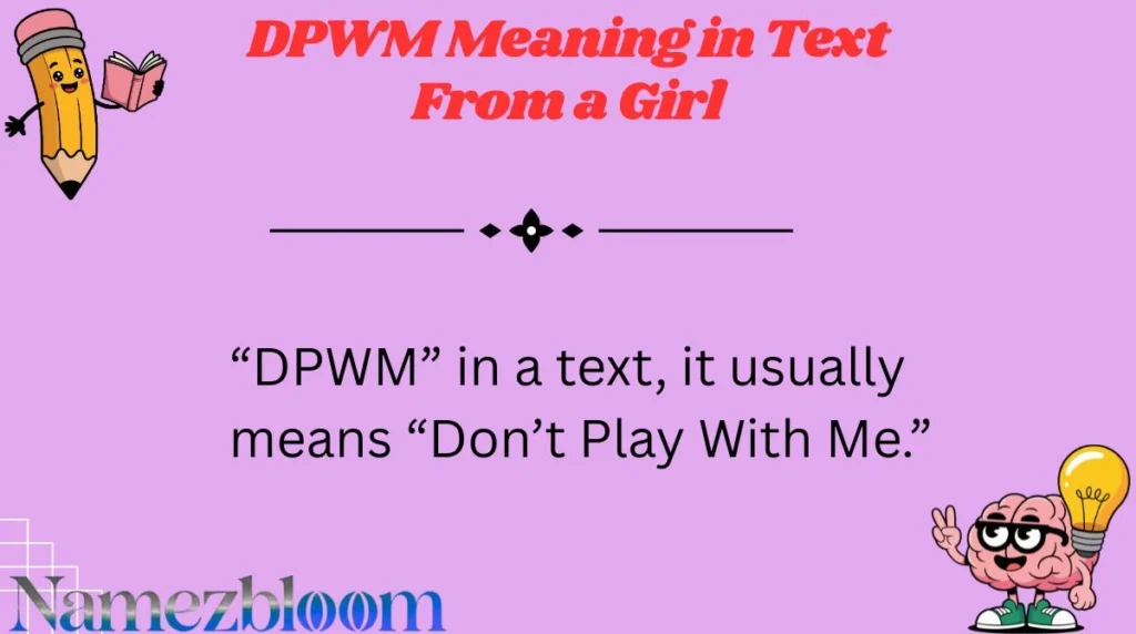 DPWM Meaning in Text From a Girl