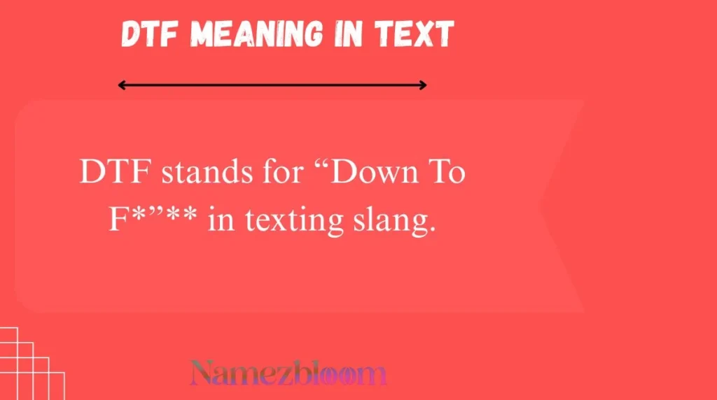 DTF Meaning in Text