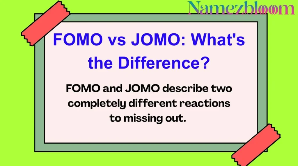 FOMO vs JOMO: What's the Difference?