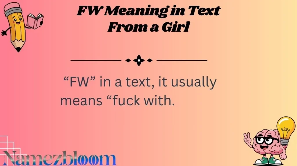 FW Meaning in Text From a Girl