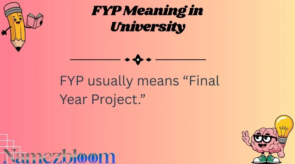 FYP Meaning in University