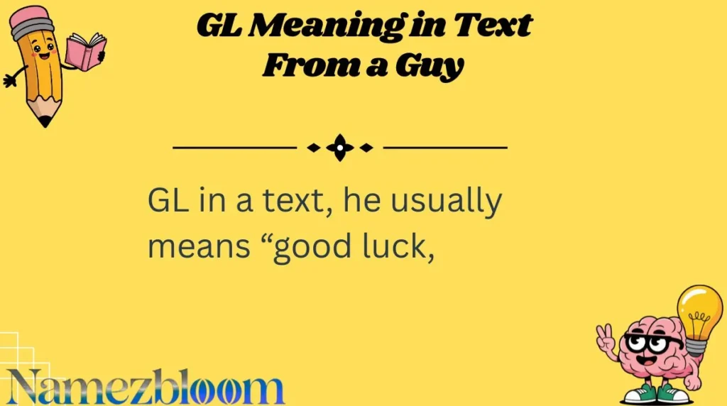 GL Meaning in Text From a Guy