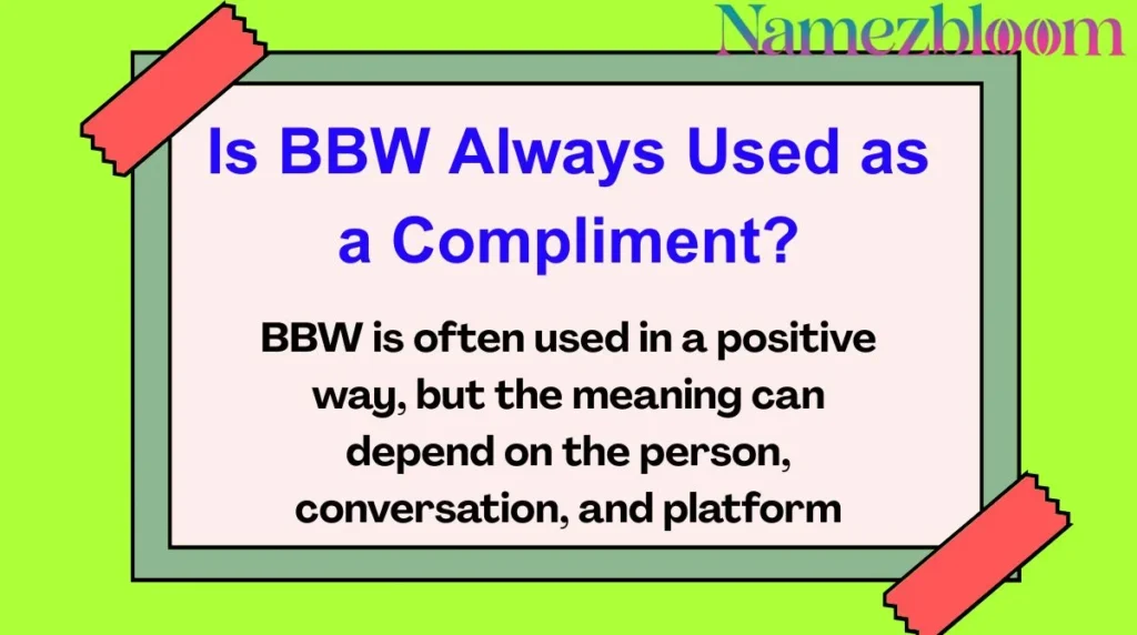 Is BBW Always Used as a Compliment?