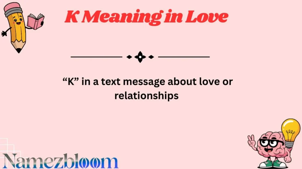 K Meaning in Love