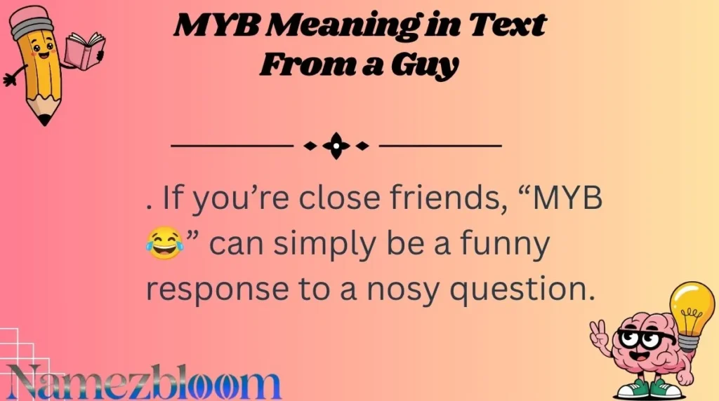 MYB Meaning in Text From a Guy