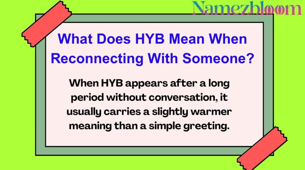 What Does HYB Mean When Reconnecting With Someone?