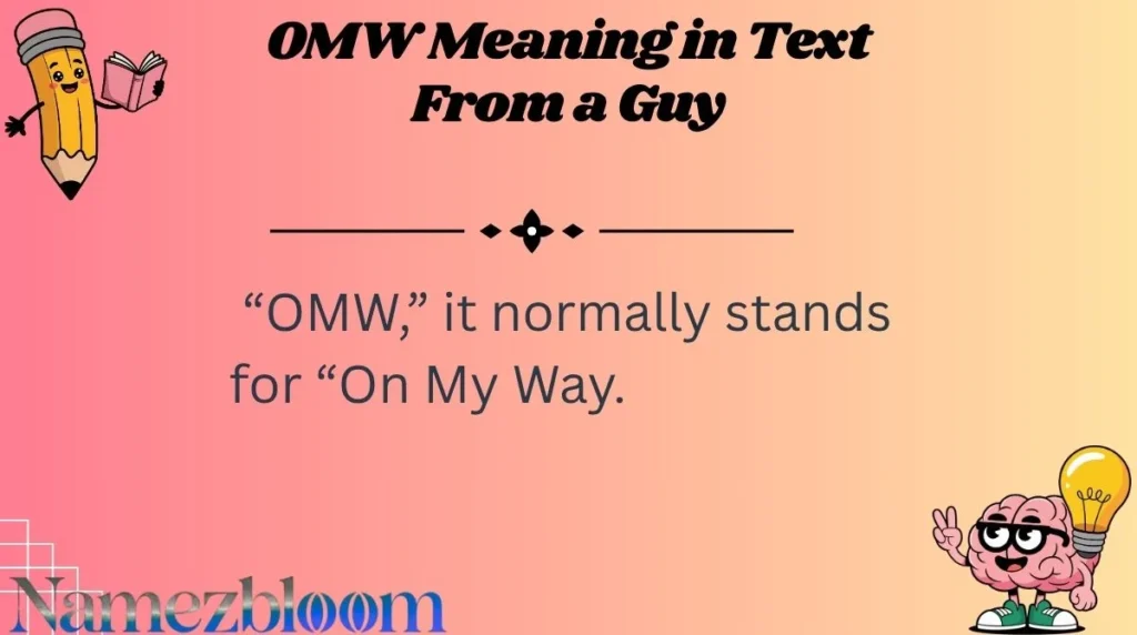 OMW Meaning in Text From a Guy