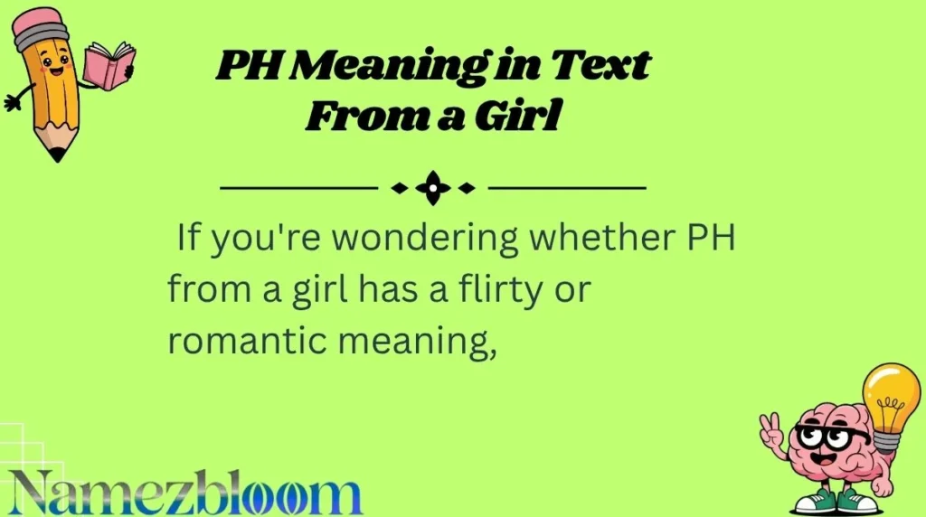 PH Meaning in Text From a Girl