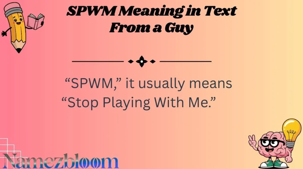 SPWM Meaning in Text From a Guy