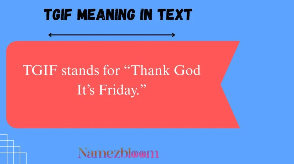 TGIF Meaning in Text