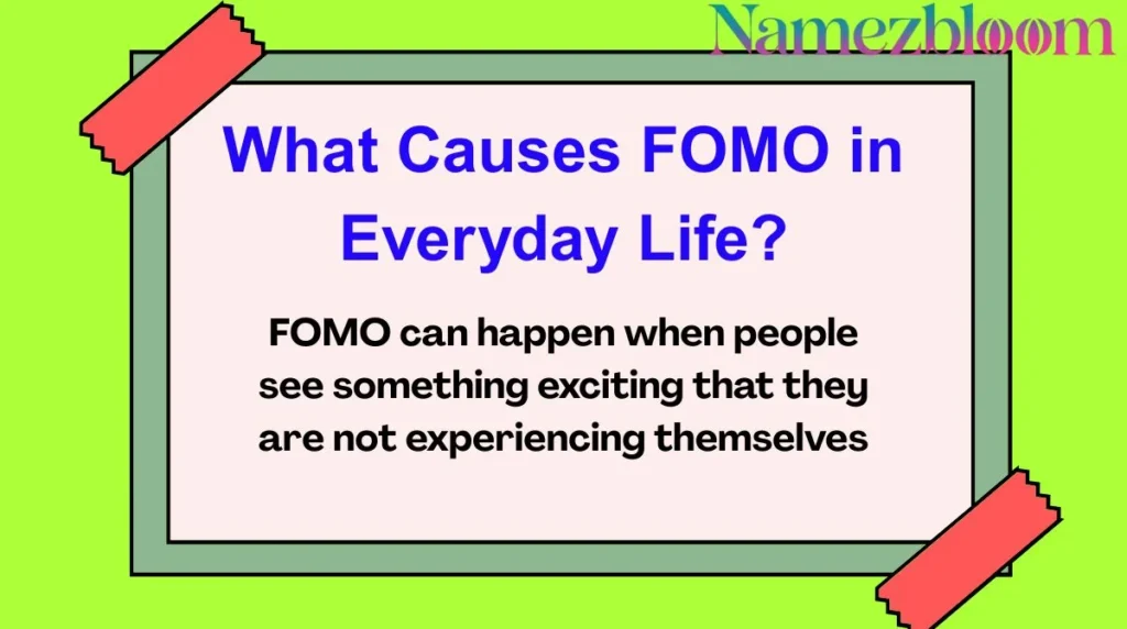 What Causes FOMO in Everyday Life?