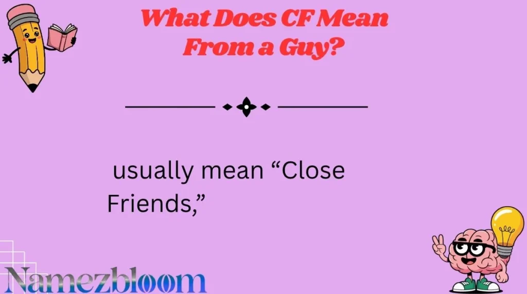 What Does CF Mean From a Guy?