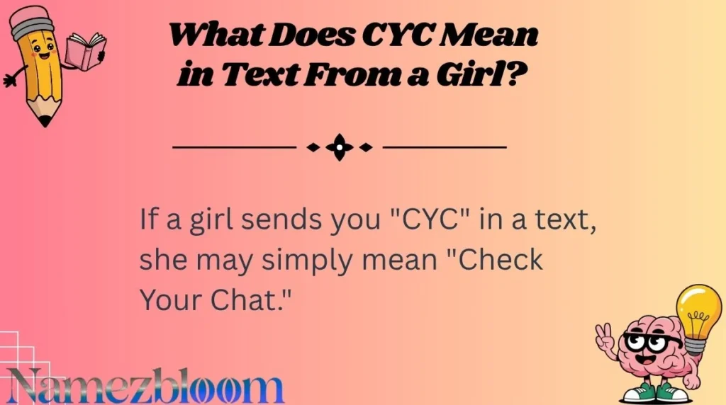 What Does CYC Mean in Text From a Girl?