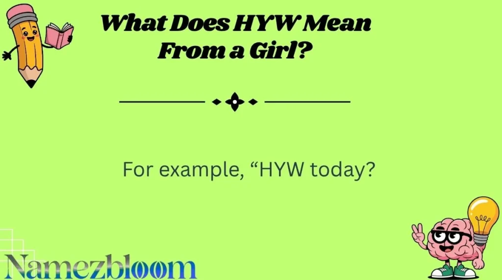 What Does HYW Mean From a Girl?