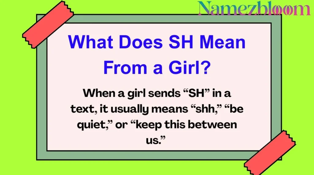 What Does SH Mean From a Girl?