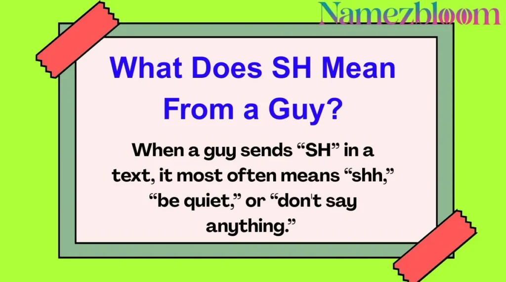 What Does SH Mean From a Guy?