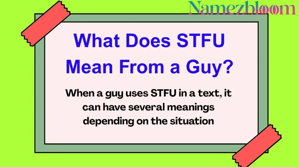 What Does STFU Mean From a Guy?