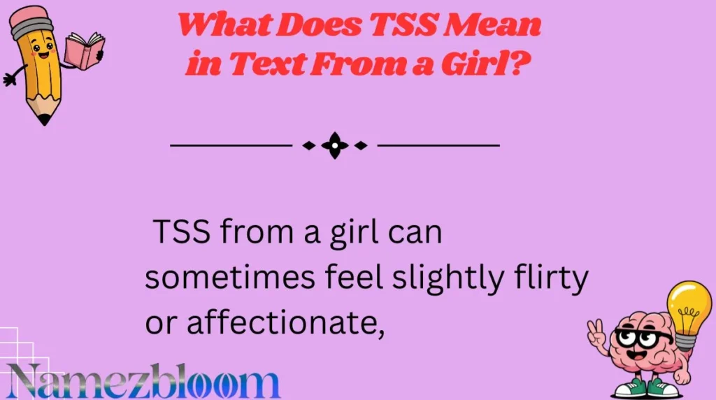 What Does TSS Mean in Text From a Girl?