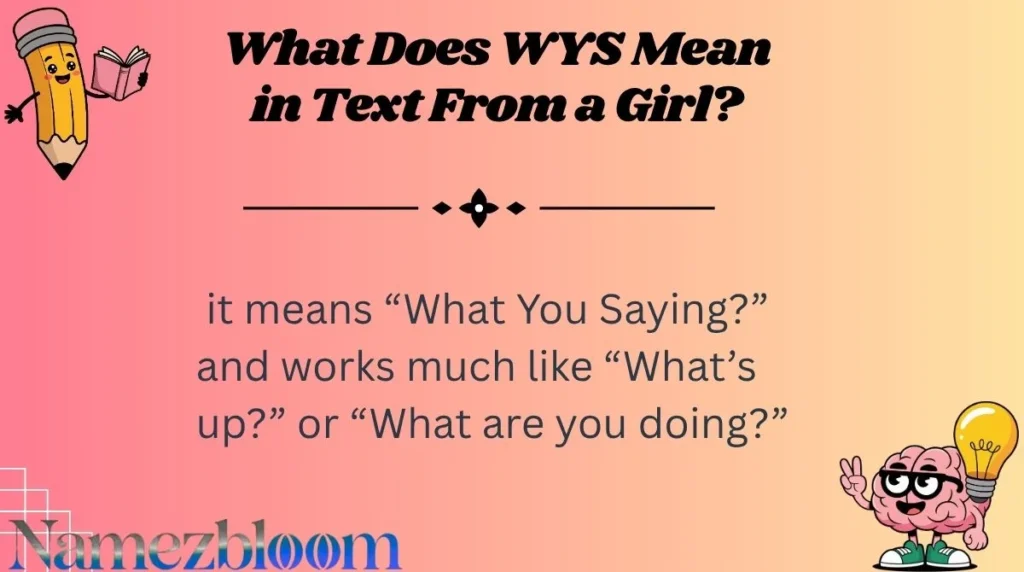 What Does WYS Mean in Text From a Girl?