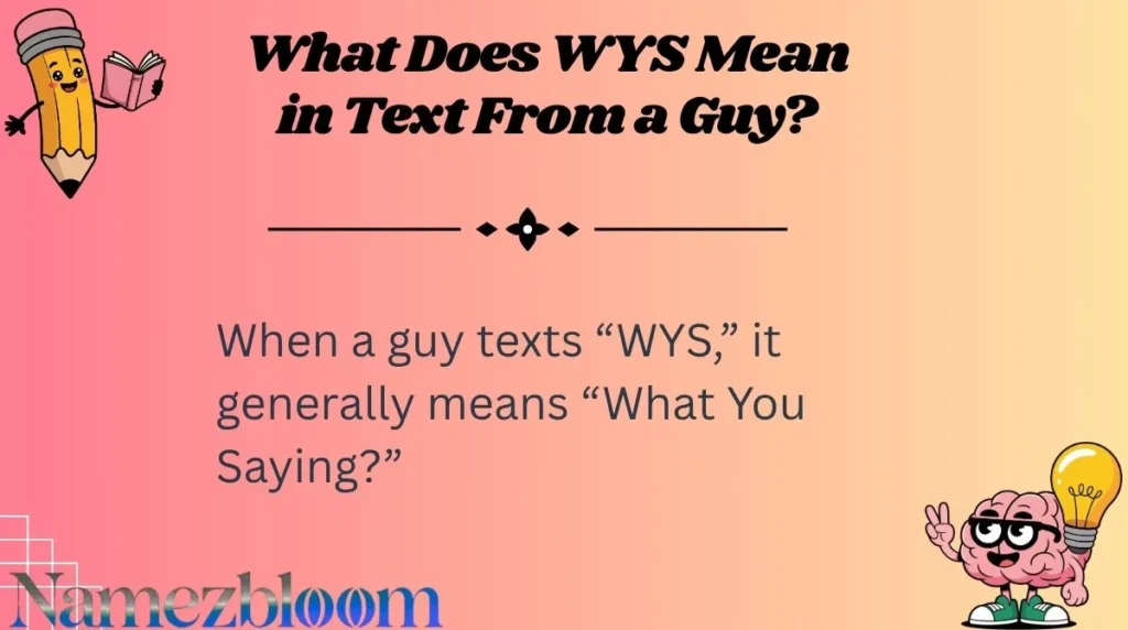 What Does WYS Mean in Text From a Guy?