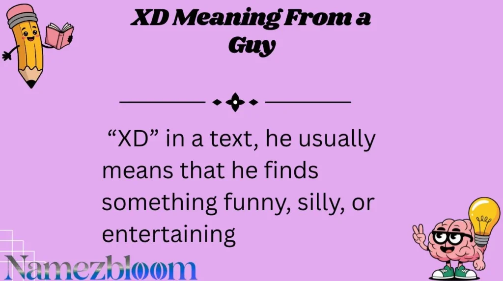 XD Meaning From a Guy