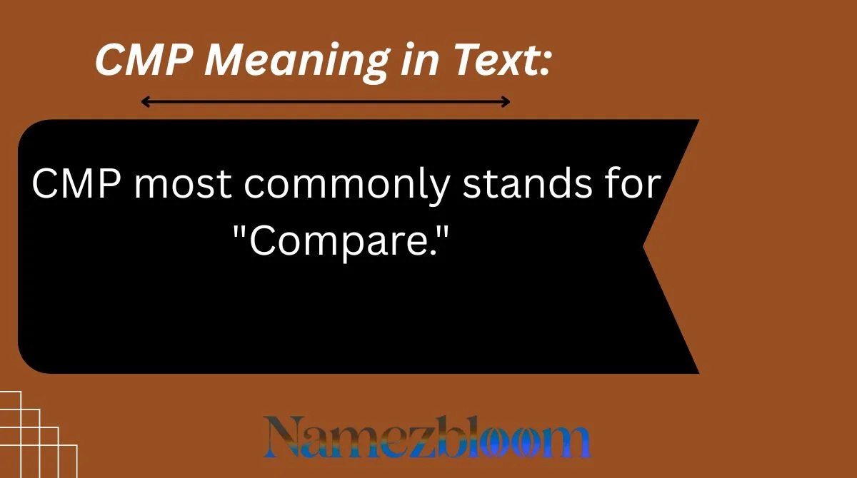 CMP Meaning in Text: