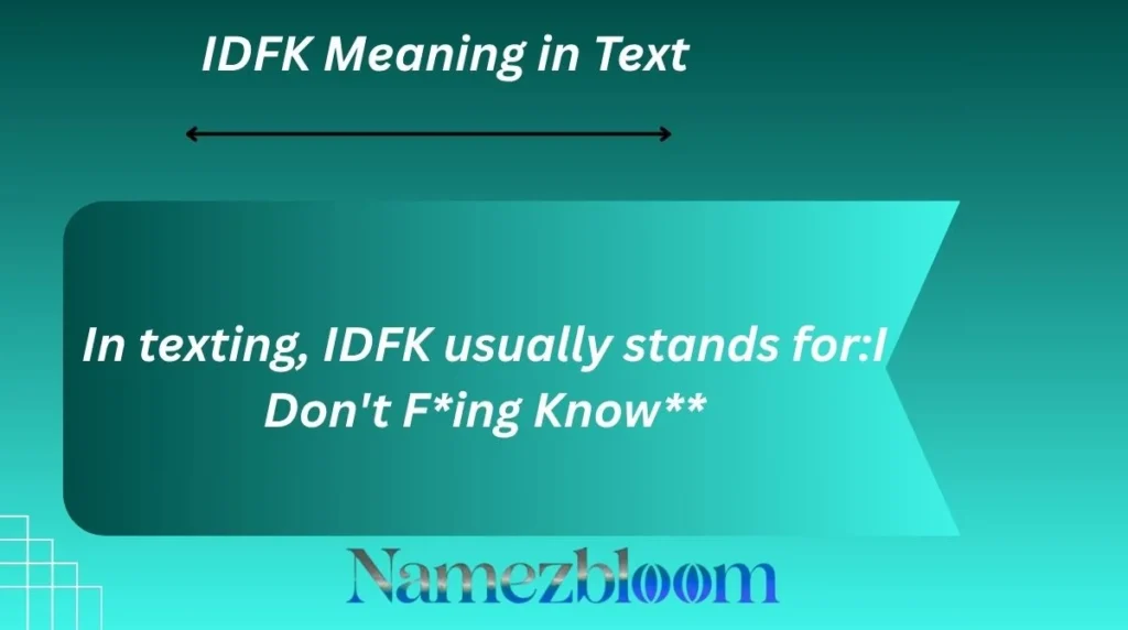 IDFK Meaning in Text