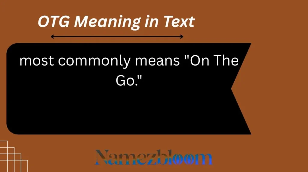 OTG Meaning in Text