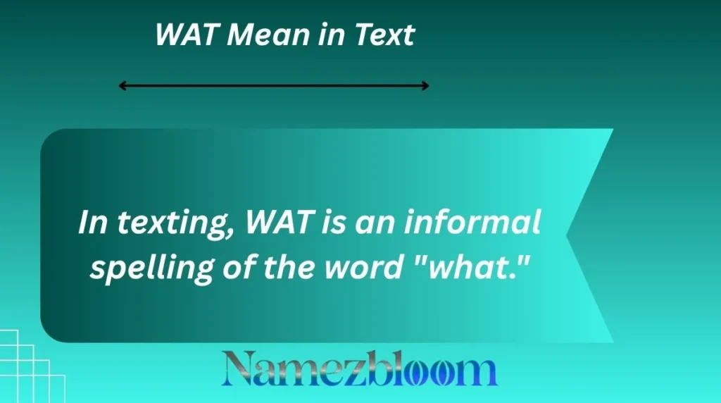 WAT Mean in Text