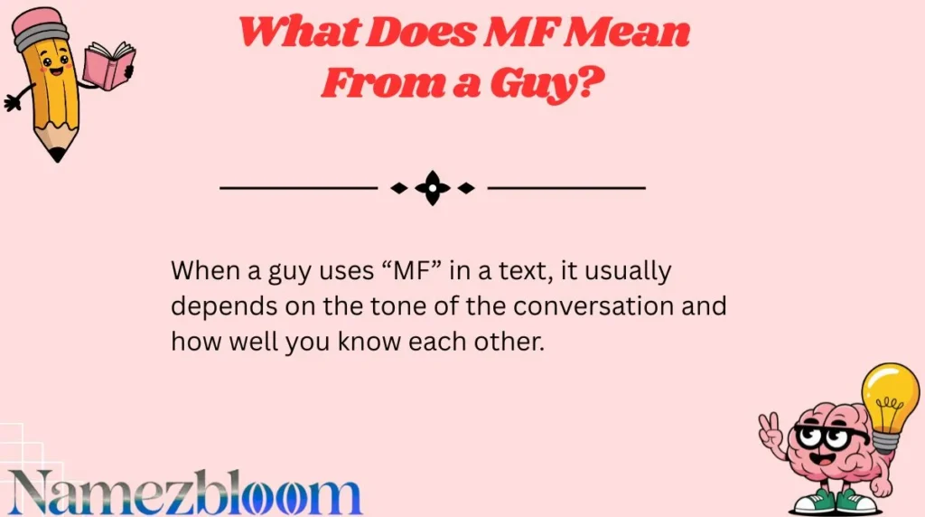 What Does MF Mean From a Guy?