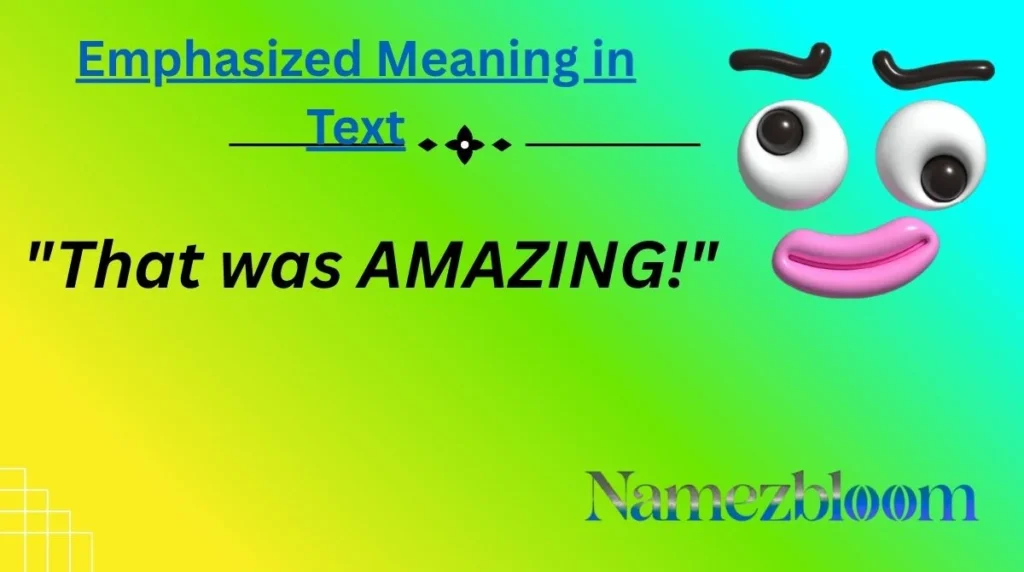 Emphasized Meaning in Text