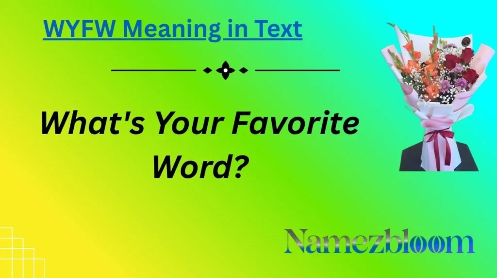 WYFW Meaning in Text
